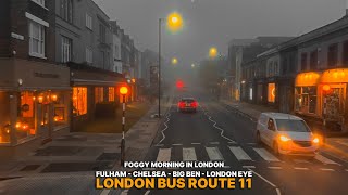 Foggy London Bus Ride misty Big Ben amp Westminster Upper Deck POV on Bus 11 from Fulham to Waterloo [upl. by Leahcimal]