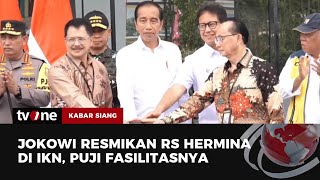 RS Hermina Nusantara di IKN Diresmikan Presiden Jokowi Puji Faskes  Kabar Siang tvOne [upl. by Welker908]