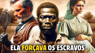 OS IMPERDOÃVEIS ABUSOS DAS SENHORAS BRANCAS AOS ESCRAVOS NEGROS [upl. by Trescott]