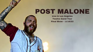 Post Malone  Live From The Crypto Arena Los Angeles  111622  Twelve Carat Tour Full Show [upl. by Ajani499]