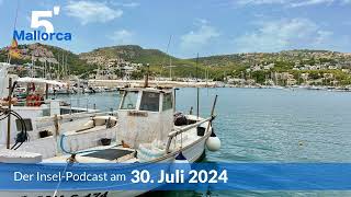 Nachrichten am 30 Juli 2024  5 Minuten Mallorca – der InselPodcast 1006 [upl. by Lavery]