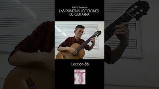 Lección 86  Las Primeras Lecciones de Guitarra  Julio S Sagreras [upl. by Eirrotal]