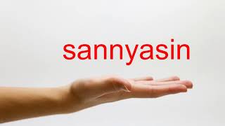 How to Pronounce sannyasin  American English [upl. by Peri]