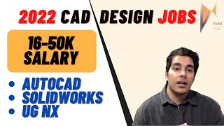 2022 CAD Design Jobs  SOLIDWORKS AUTOCAD amp UG NX 1650K Salary Freshers amp Experienced  RVM CAD [upl. by Elac]