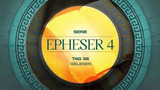 Tag 32 💛 Epheser 414 gelesen [upl. by Gomar]