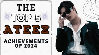 The Top 5 Ateez Achievements of 2024 [upl. by Neehsar194]