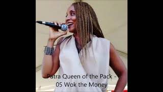 Patra Queen of the Pack  05 Wok the Money [upl. by Enaled]