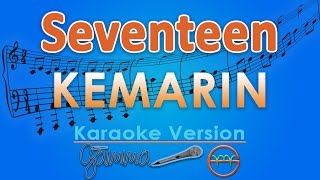 Seventeen  Kemarin Karaoke  GMusic [upl. by Uolymme575]