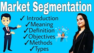 market segmentation  marketing segmentation in marketing management  objectives  methods  types [upl. by Ellecram]