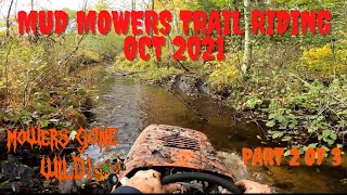 Mud Mowers Trail Riding Part 2 of 3 [upl. by Alahcim]