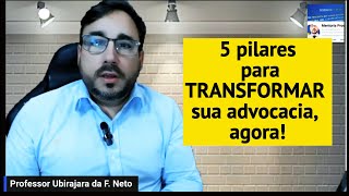 5 pilares para TRANSFORMAR SUAS PRÁTICAS JURÍDICAS [upl. by Neau]