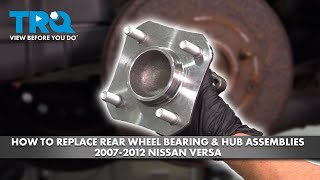 How to Replace Rear Wheel Bearing amp Hub Assemblies 20072012 Nissan Versa [upl. by Nednil303]