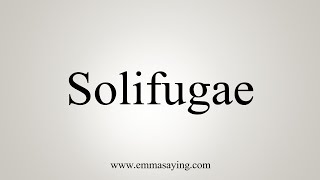 How To Say Solifugae [upl. by Delogu479]