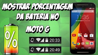 COMO MOSTRAR PORCENTAGEM DA BATERIA NO MOTO G Em Todas as Versões Sem Aplicativo [upl. by Noterb]