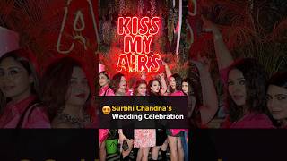 Actress Surbhi Chandnas Bachelor Party Fun with Girl Gang Celebration 🎉🎊 FriendsForever [upl. by Nednyl]