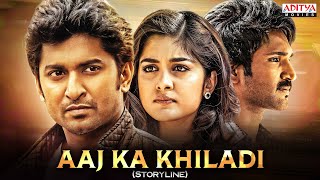 Aaj Ka Khiladi Hindi Dubbed Movie  Nani  Nivetha Thomas  Aadi Pinisetty  Aditya Movies [upl. by Jb466]