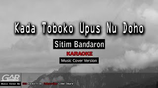 Kada Toboko Upus Nu Doho  Sitim Bandaron KARAOKE [upl. by Ecile]