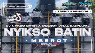 DJ NYEKSO BATIN X MBEROT YANG LAGI RAME KARNAVAL VIRAL TIKTOK TERBARU 2024 BY PETROK 96 [upl. by Sundin407]