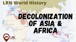 Decolonization of Asia amp Africa  LRN World History  CSS  PMS  Usman Shahid [upl. by Rhodia]