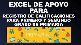 Soy Docente EXCEL DE APOYO PARA CALIFICACIÓN PRIMARIA 2018 PARTE 1 DE 4 [upl. by Purcell]