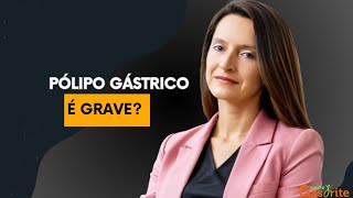 O impacto do pólipo gastrico na saúde [upl. by Florence]