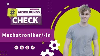 AusbildungsCheck  Ausbildung zumr Mechatronikerin [upl. by Ysabel129]