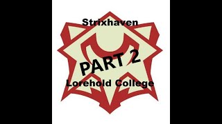 DampD 5E Lorehold Student Build Part 2 [upl. by Carey15]