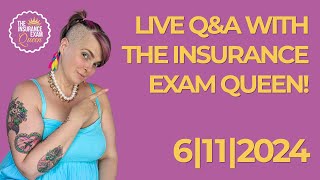 Live QampA w The Insurance Exam Queen 06112024 [upl. by Ramu970]