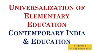 Universalization of Elementary Education Contemporary India and Education [upl. by Avera512]