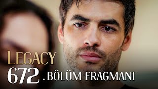 Emanet 672 Bölüm Fragmanı  Legacy Episode 672 Promo [upl. by Hanoj838]