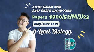 ALevel Biology  PAPER 5  MayJune 2023  Paper 52  970052MJ23  EXPLAINED amp SOLVED [upl. by Dannel377]