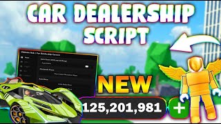 NEW Car Dealership Tycoon Script PASTEBIN 2024 AUTO CAR FAST MONEY FARM CAR SPEED INF STARS [upl. by Sennahoj]