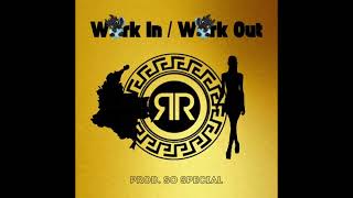 Benji RR  Work In  Work Out Audio [upl. by Ydiarf292]