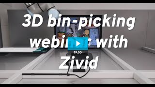 Successful binpicking amp 3D vision requirements Detection  picking  placingWebinar from Zivid [upl. by Benedict]