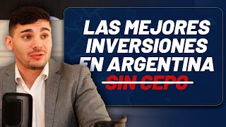 Las Mejores Inversiones en Argentina si se libera el CEPO [upl. by Naarah936]