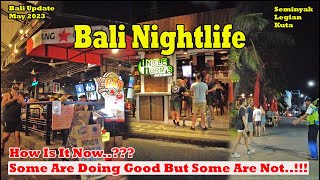 Bali Nightlife In Seminyak Legian amp Kuta  How Is It Now Some Are Doing Good But Some Are Not [upl. by Materse]