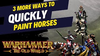 Ultimate Guide to Quickly Paint More Horses for The Old World [upl. by Neilson187]