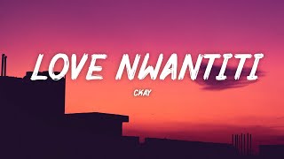 CKay  Love Nwantiti Lyrics [upl. by Eleahcim812]