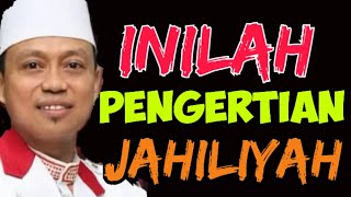 INILAH PENGERTIAN ARTI JAHILIYAH‼️UstDasad Latif [upl. by Lezlie]