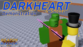 Darkheart amp Shovel Demonstration  Weapon Mayhem [upl. by Yendyc]