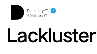 Lackluster Meaning in English [upl. by Ahsaenat]