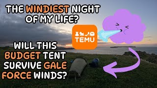 Are Temu Tents actually any good for Gale Force Winds [upl. by Roye]