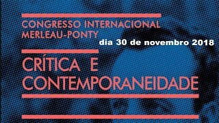 Congresso Internacional MerleauPonty Crítica e Contemporaneidade [upl. by Riki]