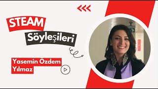 STEAM Research Group Talks Inspiring Conversations  Yasemin Özdem Yılmaz Part 1 [upl. by Engelbert517]