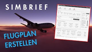 Simbrief Tutorial Wie erstelle ich einen Flugplan für den Flugsimulator 🤔 [upl. by Ahsiened]