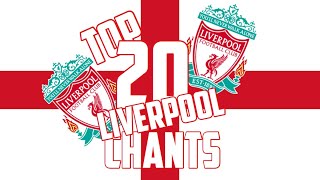 TOP 20 LIVERPOOL CHANTS  LYRICS [upl. by Eaj]