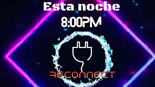 RECONNECT  Estudiemos Juntos  Noviembre 19 2024 [upl. by Cyrillus]