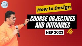 How to Design Course Objectives and Outcomes NEP 2023 [upl. by Bendicta695]