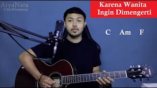 Chord Gampang Karena Wanita Ingin Di Mengerti  Ada Band by Arya Nara Tutorial GitarUntuk Pemula [upl. by Lerual]