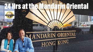 24 Hours at the iconic Mandarin Oriental Hong Kong  Was it worth the Hype [upl. by Eixid149]